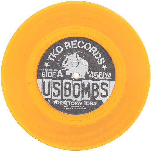 U.S. Bombs "Tora! Tora! Tora!" 7" (YELLOW Vinyl)
