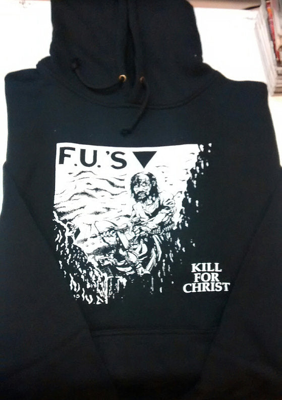 F.U.'S "Kill For Christ" Hoodie
