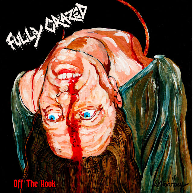 Fully Crazed "Off The Hook" LP