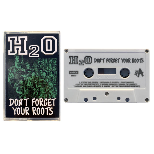 H2O "Don't Forget Your Roots" Cassette