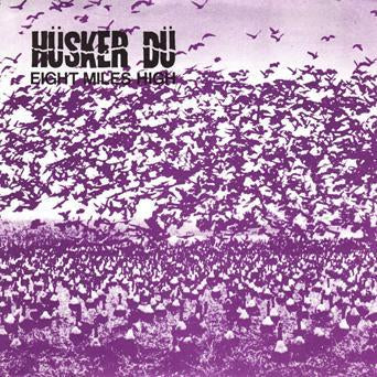 Husker Du "Eight Miles High b/w Masochism World (Live)" 7"