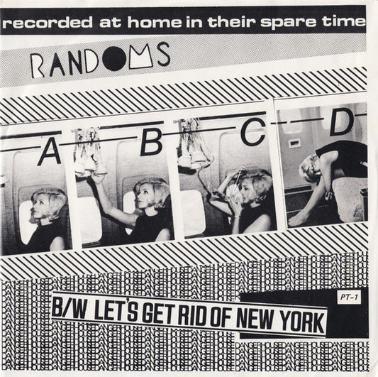 Randoms "A B C D b/w Let's Get Rid Of New York" 7"