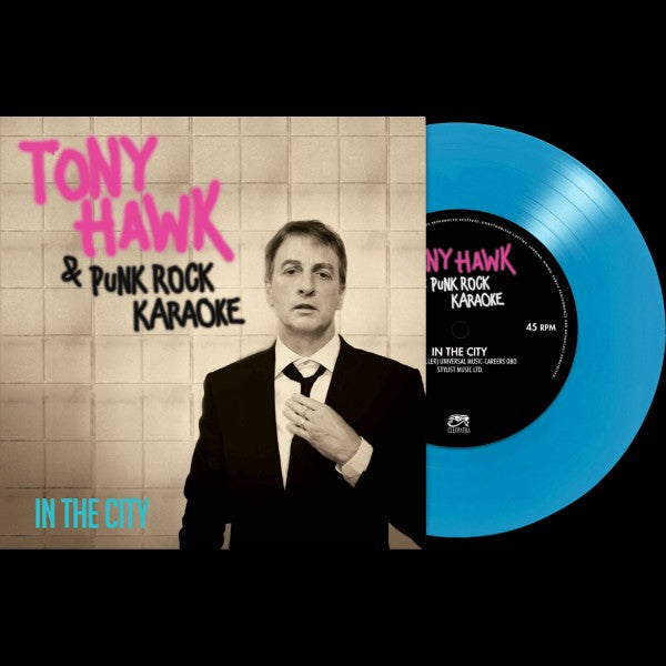 Tony Hawk & Punk Rock Karaoke "In The City" 7" (BLUE Vinyl)