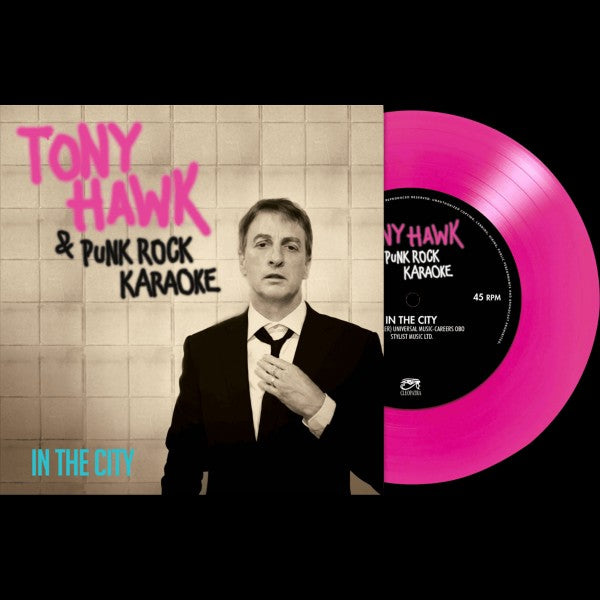 Tony Hawk & Punk Rock Karaoke "In The City" 7" (PINK Vinyl)
