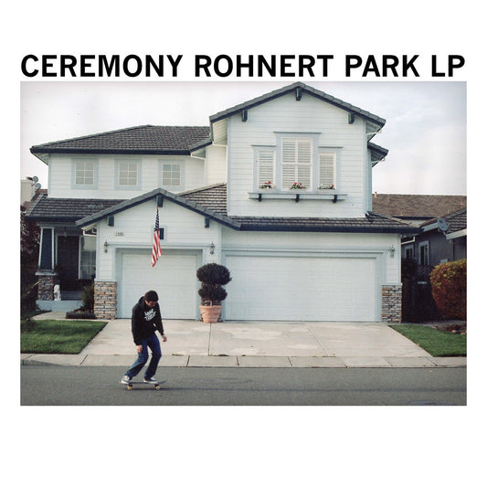 Ceremony "Rohnert Park" LP (COLOR vinyl)