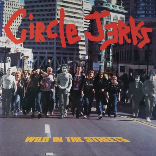 Circle Jerks "Wild In The Streets: 40th Anniversary Edition" LP (COLOR Vinyl)