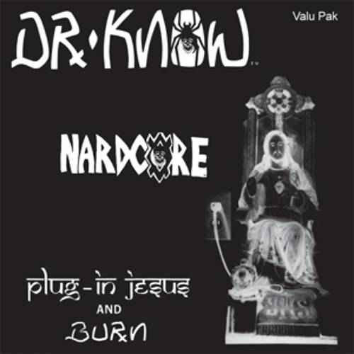 Dr. Know "Plug-In Jesus / Burn" LP