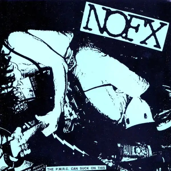 NOFX "The PMRC Can Suck On This" 7"