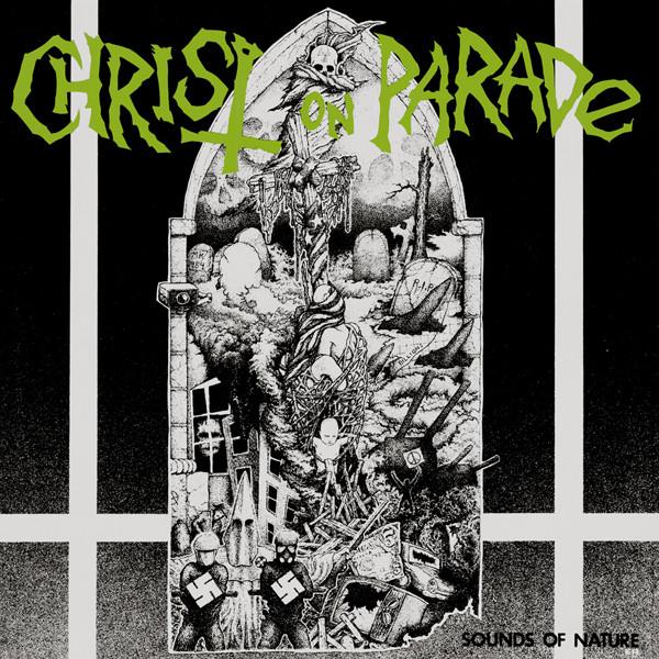 Christ On Parade "Sounds Of Nature" LP