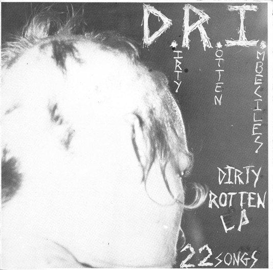 D.R.I. "Dirty Rotten LP"
