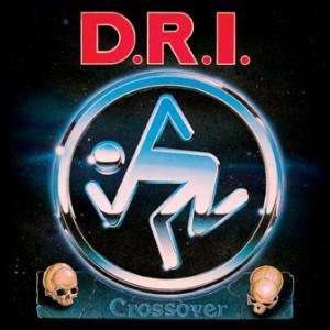 D.R.I. "Crossover - Millennium Edition" LP