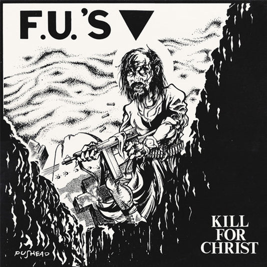 F.U.'s "Kill For Christ" CD