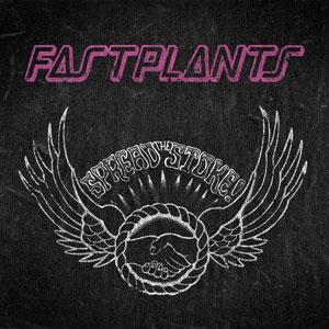 Fastplants "Spread The Stoke" LP