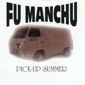 Fu Manchu "Pick-Up Summer" 7" (BLUE Vinyl)