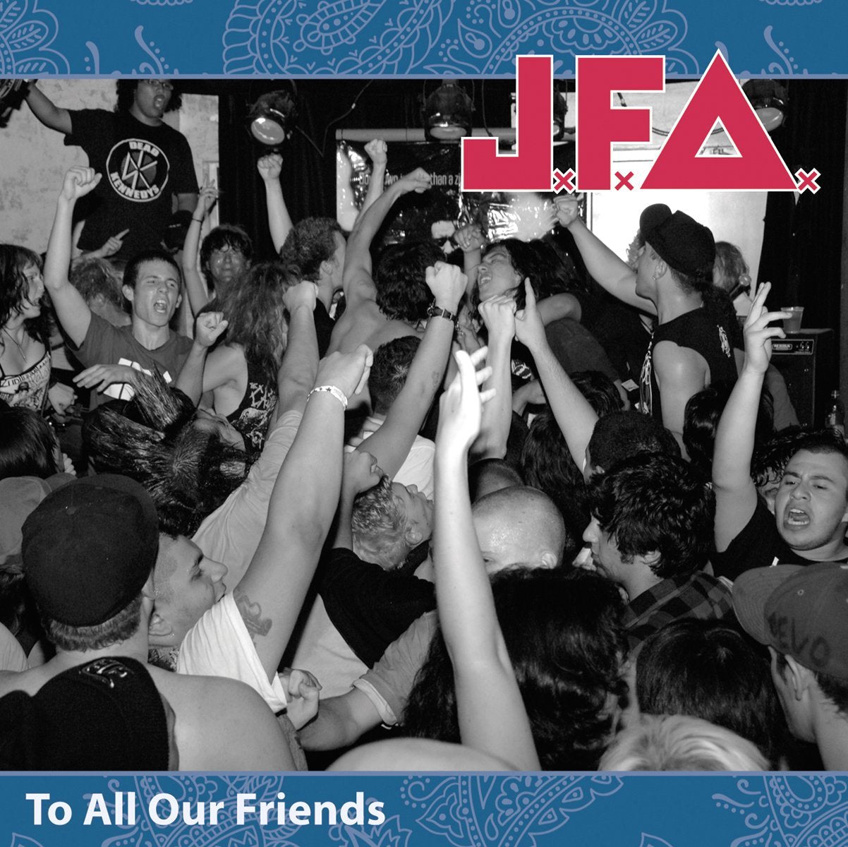 JFA "To All Our Friends" LP (BLUE Vinyl)