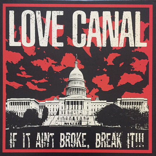 Love Canal "If It Ain't Broke, Break It!" LP (RED Vinyl)