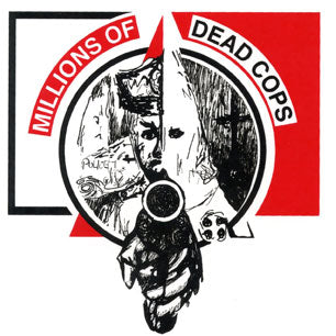 MDC "Millions Of Dead Cops" Sticker