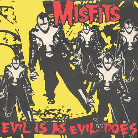 Misfits "Evil Is As Evil Does" 7"