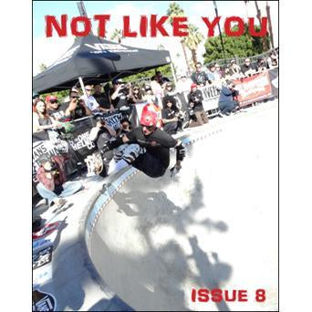 Not Like You Fanzine "Issue 8"