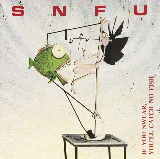 SNFU "If You Swear, You'll Catch No Fish" CD