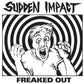 Sudden Impact "Freaked Out" 7" (Import)