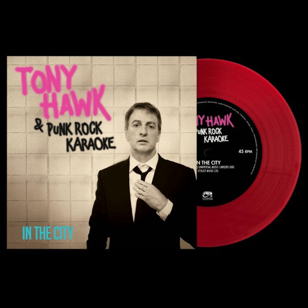 Tony Hawk & Punk Rock Karaoke "In The City" 7" (RED Vinyl)