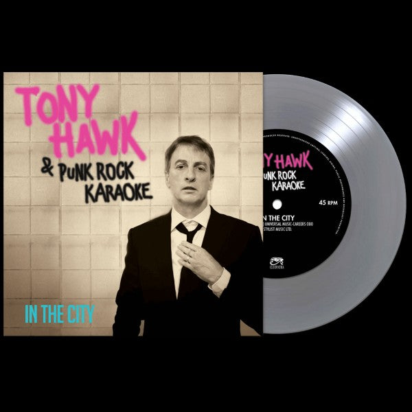 Tony Hawk & Punk Rock Karaoke "In The City" 7" (SILVER Vinyl)