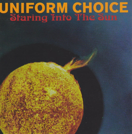 Uniform Choice "Staring Into The Sun" CD